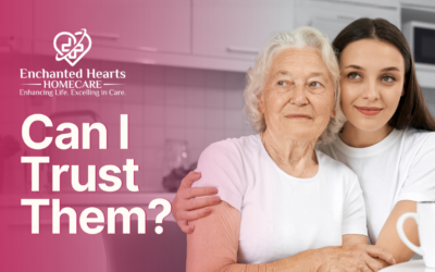 Why Indianapolis Families Choose Enchanted Hearts Homecare: 3 Reasons That Matter